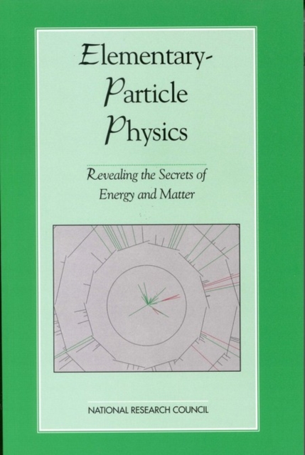 Elementary-Particle Physics : Revealing the Secrets of Energy and Matter, PDF eBook