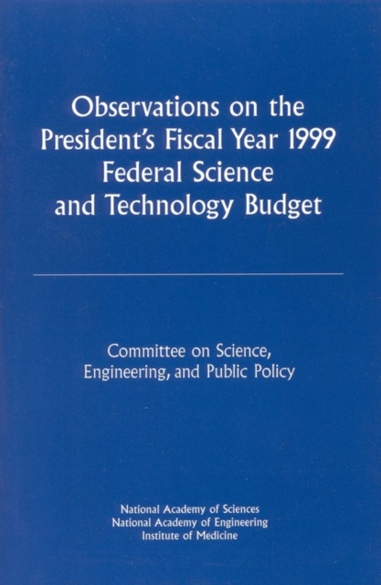 Observations on the President's Fiscal Year 1999 Federal Science and Technology Budget, PDF eBook
