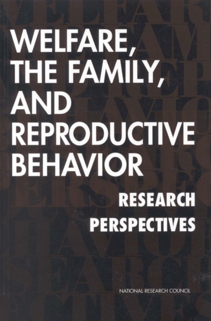 Welfare, the Family, and Reproductive Behavior : Research Perspectives, PDF eBook