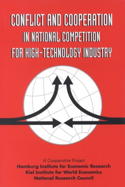 Conflict and Cooperation in National Competition for High-Technology Industry, PDF eBook