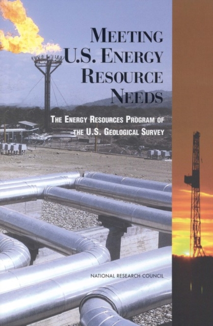 Meeting U.S. Energy Resource Needs : The Energy Resources Program of the U.S. Geological Survey, PDF eBook