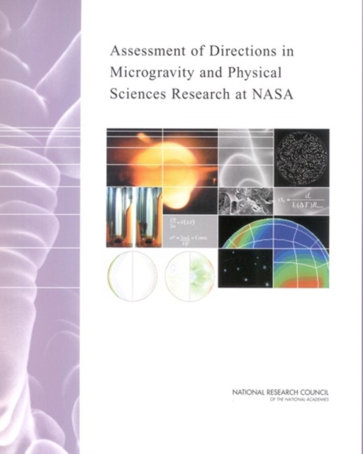 Assessment of Directions in Microgravity and Physical Sciences Research at NASA, PDF eBook