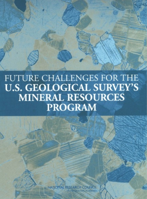 Future Challenges for the U.S. Geological Survey's Mineral Resources Program, PDF eBook