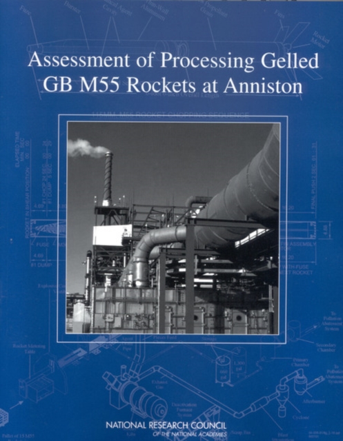 Assessment of Processing Gelled GB M55 Rockets at Anniston, PDF eBook