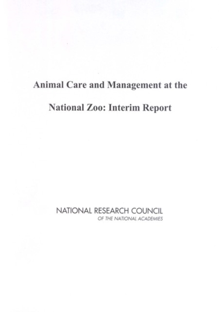 Animal Care and Management at the National Zoo : Interim Report, PDF eBook