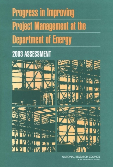 Progress in Improving Project Management at the Department of Energy : 2003 Assessment, PDF eBook