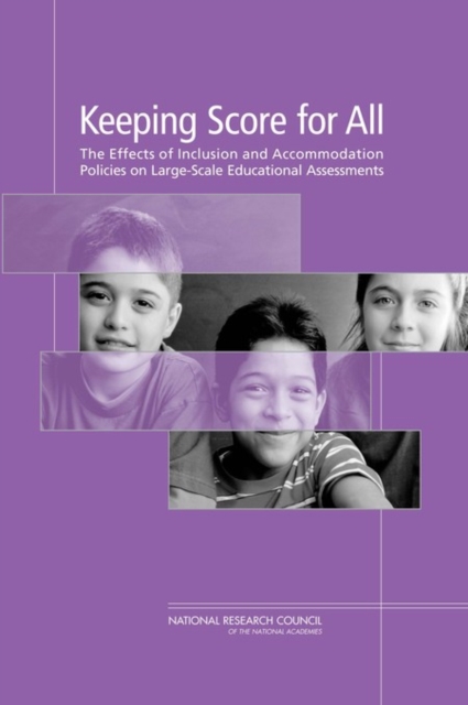 Keeping Score for All : The Effects of Inclusion and Accommodation Policies on Large-Scale Educational Assessments, PDF eBook