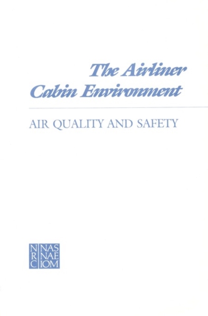 The Airliner Cabin Environment : Air Quality and Safety, PDF eBook