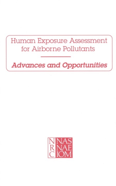 Human Exposure Assessment for Airborne Pollutants : Advances and Opportunities, PDF eBook