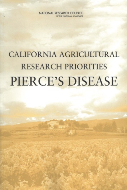 California Agricultural Research Priorities : Pierce's Disease, PDF eBook