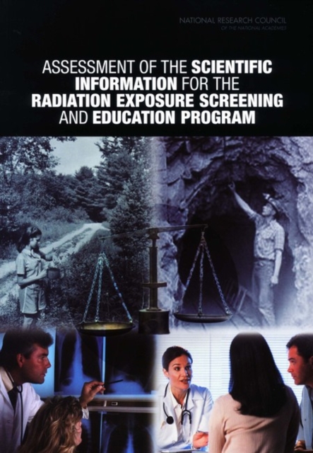 Assessment of the Scientific Information for the Radiation Exposure Screening and Education Program, PDF eBook