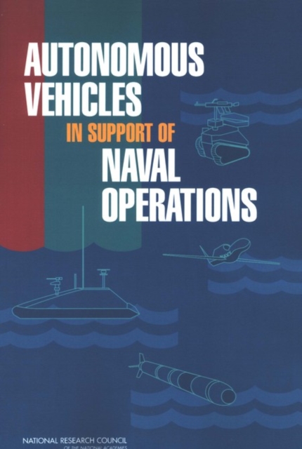 Autonomous Vehicles in Support of Naval Operations, PDF eBook
