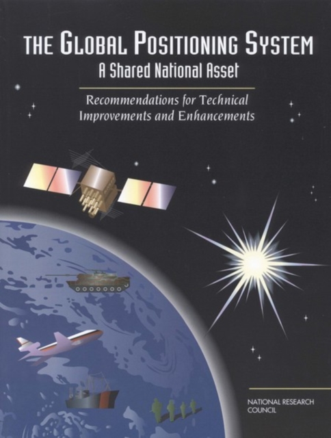 The Global Positioning System : A Shared National Asset, PDF eBook