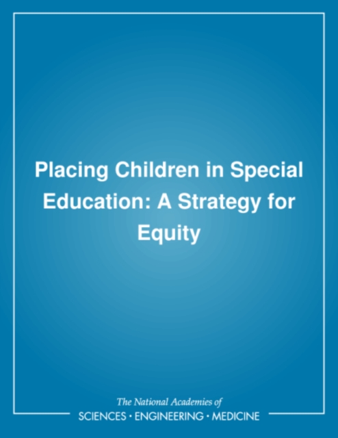 Placing Children in Special Education : A Strategy for Equity, PDF eBook