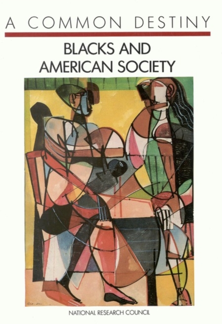A Common Destiny : Blacks and American Society, PDF eBook
