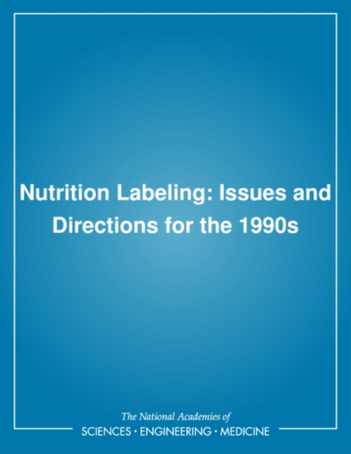 Nutrition Labeling : Issues and Directions for the 1990s, PDF eBook
