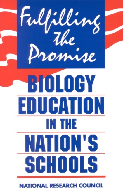 Fulfilling the Promise : Biology Education in the Nation's Schools, PDF eBook