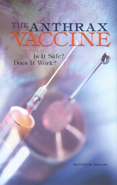 The Anthrax Vaccine : Is It Safe? Does It Work?, PDF eBook