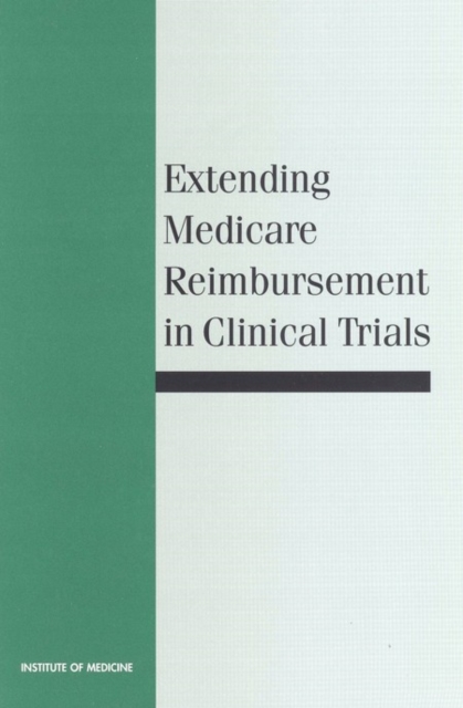 Extending Medicare Reimbursement in Clinical Trials, PDF eBook