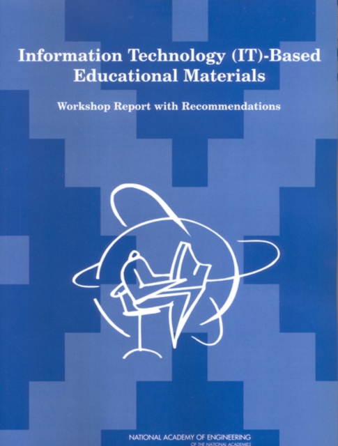 Information Technology (IT)-Based Educational Materials : Workshop Report with Recommendations, PDF eBook