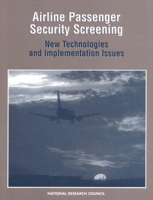 Airline Passenger Security Screening : New Technologies and Implementation Issues, PDF eBook