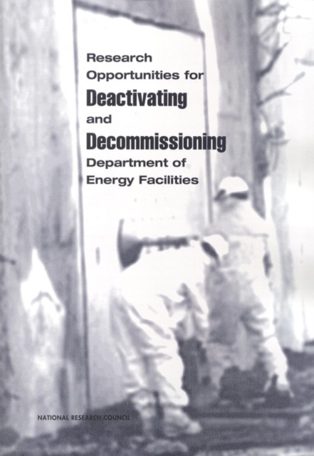 Research Opportunities for Deactivating and Decommissioning Department of Energy Facilities, PDF eBook