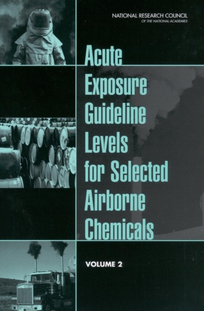 Acute Exposure Guideline Levels for Selected Airborne Chemicals : Volume 2, PDF eBook