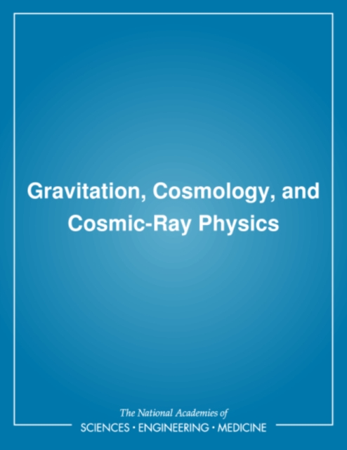 Gravitation, Cosmology, and Cosmic-Ray Physics, PDF eBook