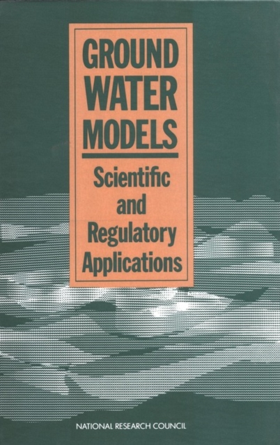 Ground Water Models : Scientific and Regulatory Applications, PDF eBook