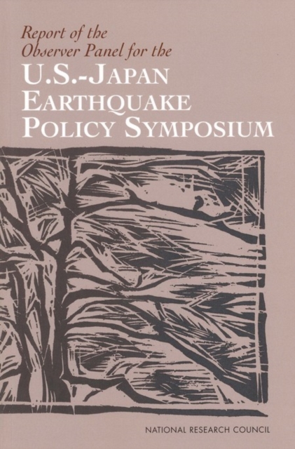 Report of the Observer Panel for the U.S.-Japan Earthquake Policy Symposium, PDF eBook
