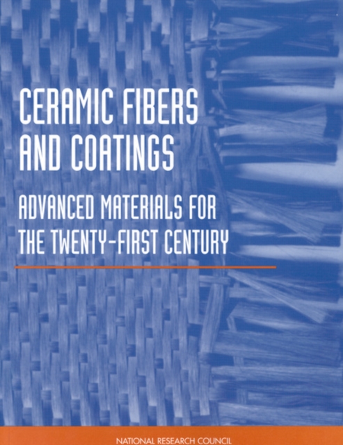 Ceramic Fibers and Coatings : Advanced Materials for the Twenty-First Century, PDF eBook