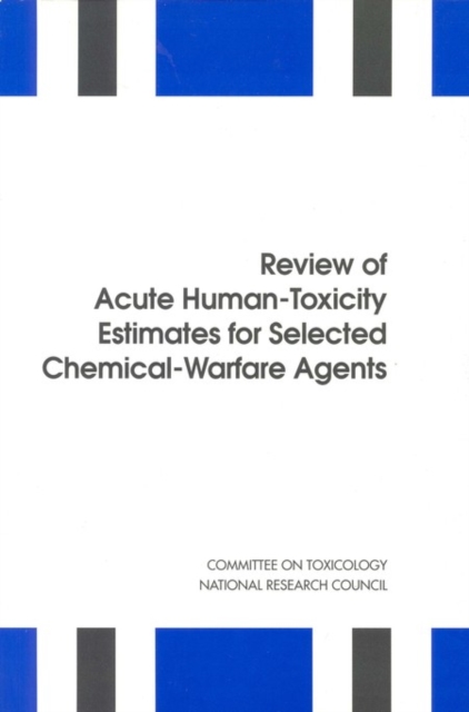 Review of Acute Human-Toxicity Estimates for Selected Chemical-Warfare Agents, PDF eBook