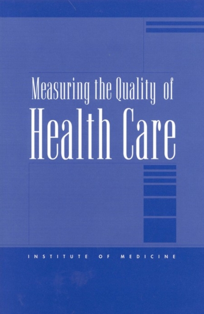 Measuring the Quality of Health Care, PDF eBook
