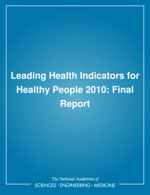 Leading Health Indicators for Healthy People 2010 : Final Report, PDF eBook