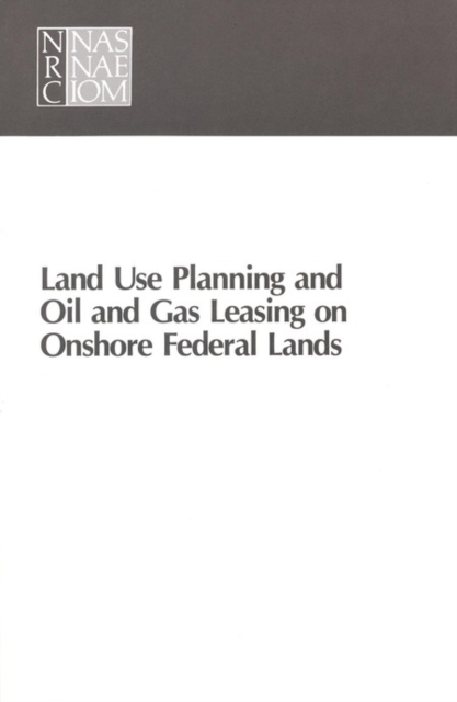 Land Use Planning and Oil and Gas Leasing on Onshore Federal Lands, PDF eBook