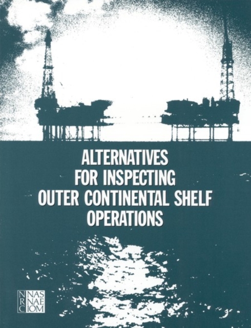Alternatives for Inspecting Outer Continental Shelf Operations, PDF eBook