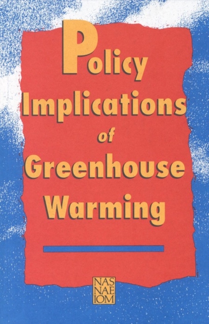 Policy Implications of Greenhouse Warming, PDF eBook