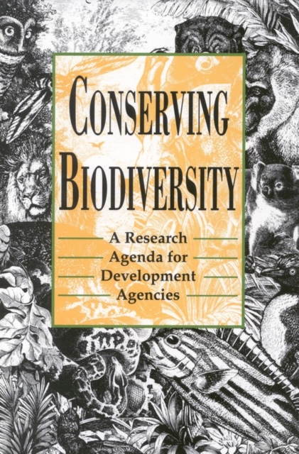 Conserving Biodiversity : A Research Agenda for Development Agencies, PDF eBook