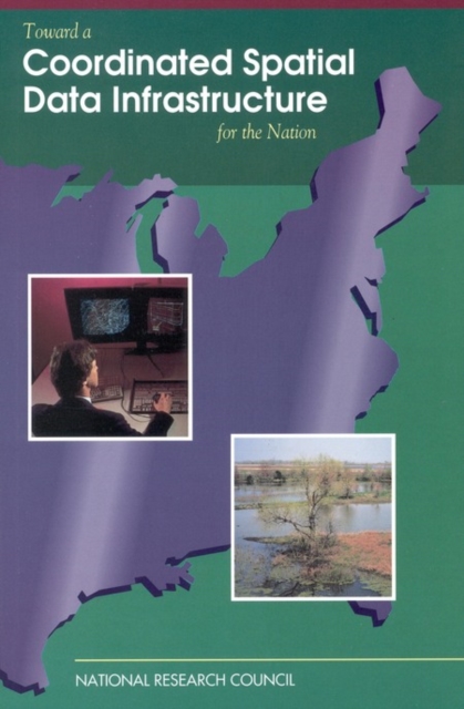 Toward a Coordinated Spatial Data Infrastructure for the Nation, PDF eBook