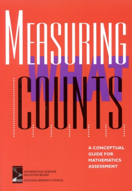 Measuring What Counts : A Conceptual Guide for Mathematics Assessment, PDF eBook