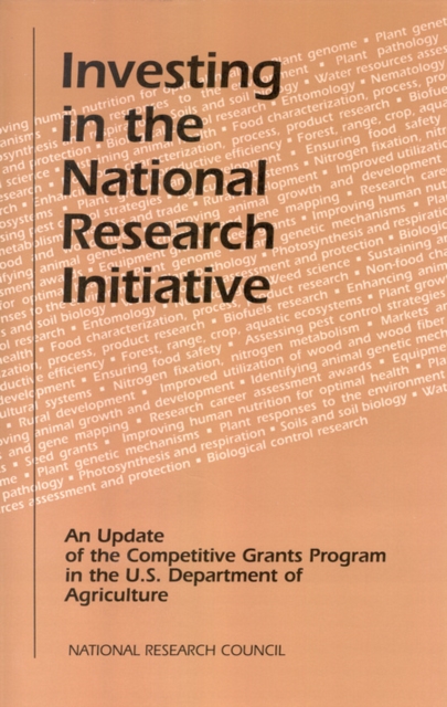 Investing in the National Research Initiative : An Update of the Competitive Grants Program in the U.S. Department of Agriculture, PDF eBook
