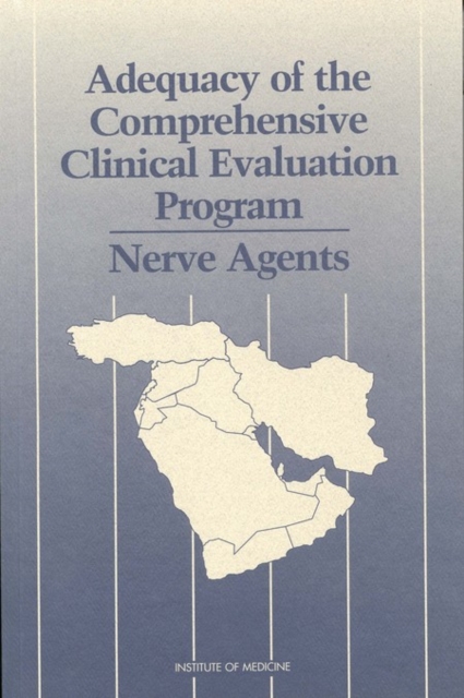 Adequacy of the Comprehensive Clinical Evaluation Program : Nerve Agents, PDF eBook