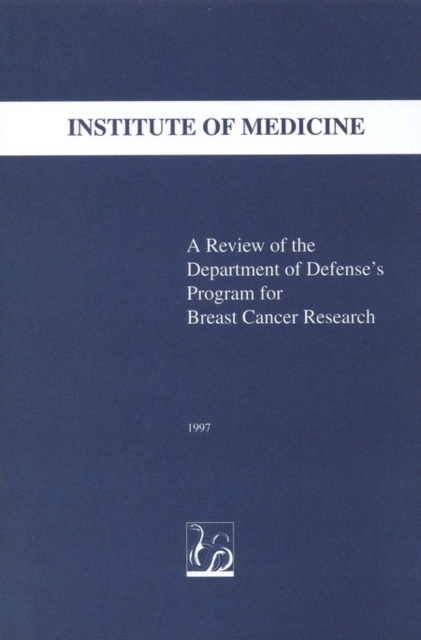 A Review of the Department of Defense's Program for Breast Cancer Research, PDF eBook
