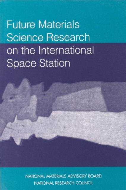 Future Materials Science Research on the International Space Station, PDF eBook
