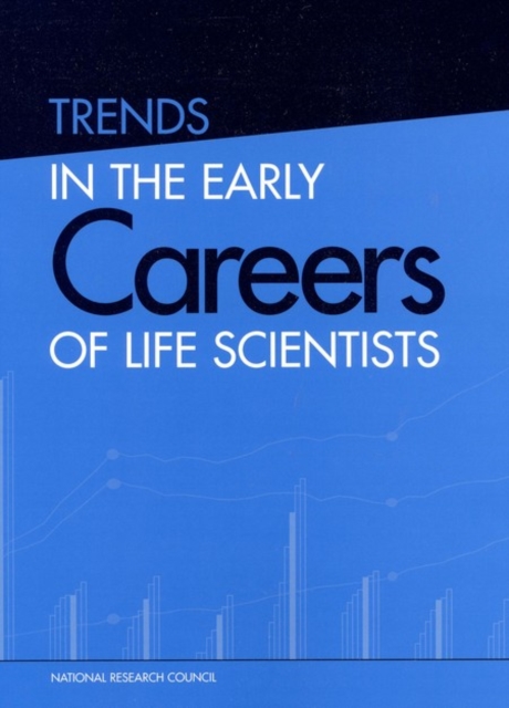 Trends in the Early Careers of Life Scientists, PDF eBook