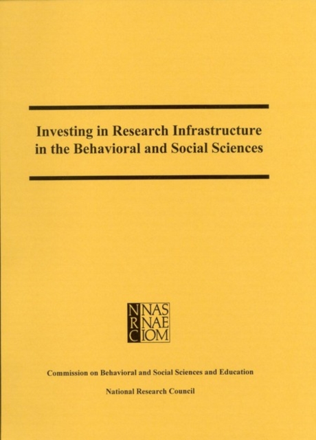 Investing in Research Infrastructure in the Behavioral and Social Sciences, PDF eBook