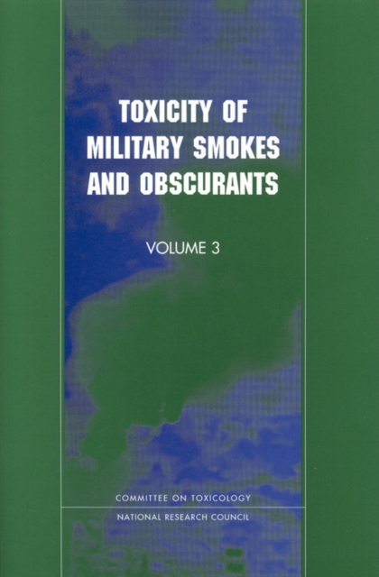 Toxicity of Military Smokes and Obscurants : Volume 3, PDF eBook