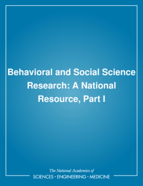 Behavioral and Social Science Research : A National Resource, Part I, PDF eBook