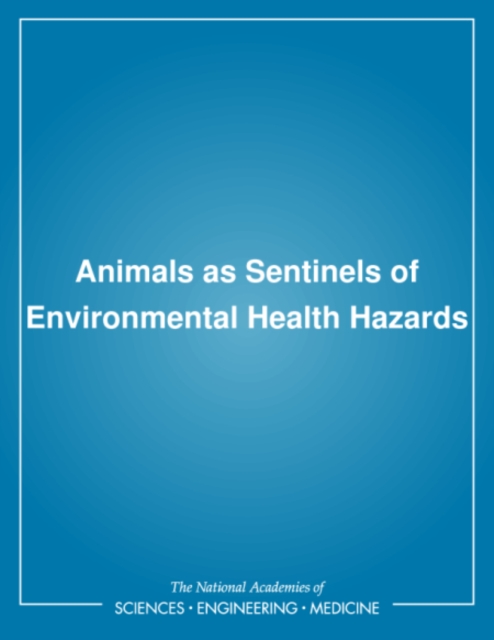 Animals as Sentinels of Environmental Health Hazards, PDF eBook