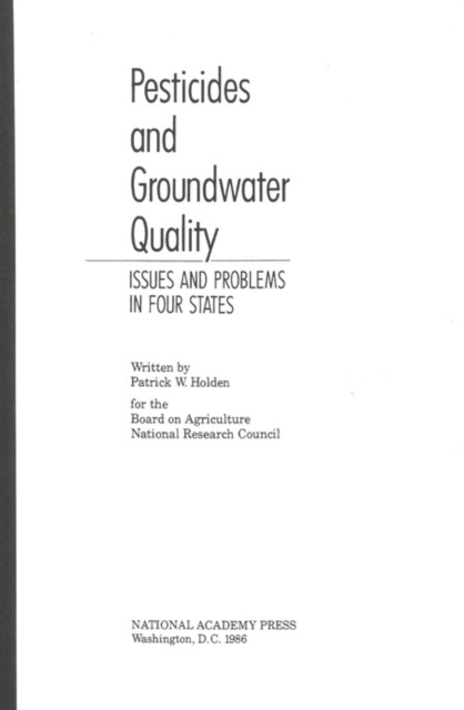 Pesticides and Groundwater Quality : Issues and Problems in Four States, PDF eBook